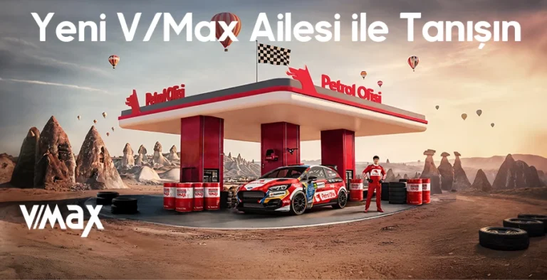 PETROL OFİSİ’NİN YENİ V/MAX AİLESİYLE TANIŞIN